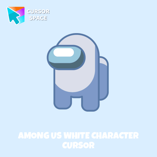 Among Us White Character cursor pointer cursor